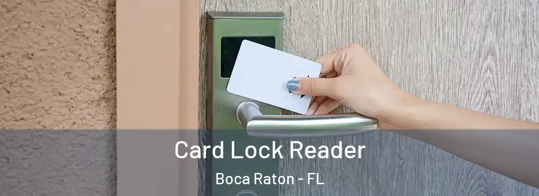  Card Lock Reader Boca Raton - FL