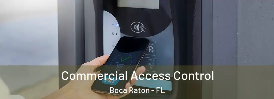 Commercial Access Control Boca Raton - FL