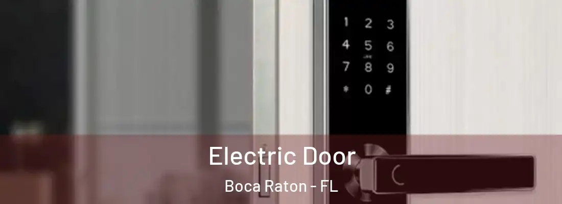 Electric Door Boca Raton - FL