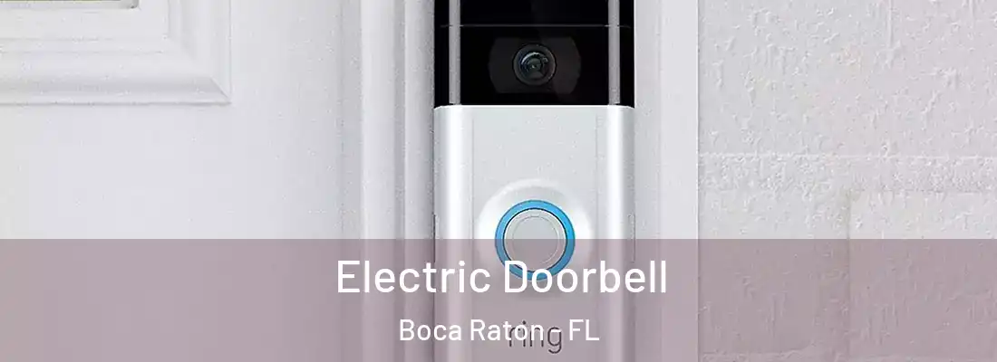 Electric Doorbell Boca Raton - FL