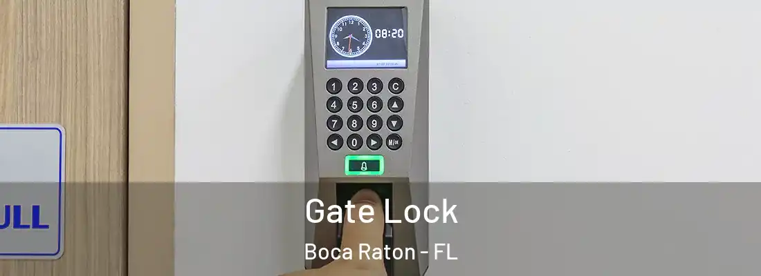 Gate Lock Boca Raton - FL