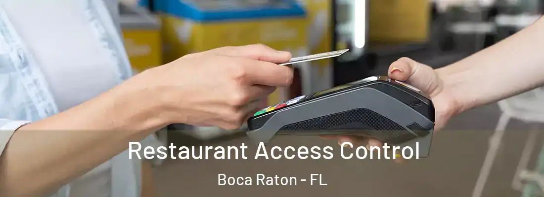 Restaurant Access Control Boca Raton - FL